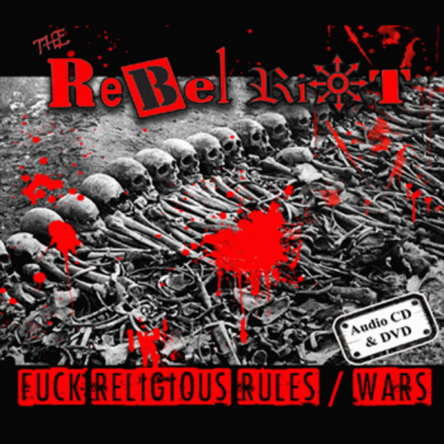 The Rebel Riot : Fuck Religious Rules​ - Wars